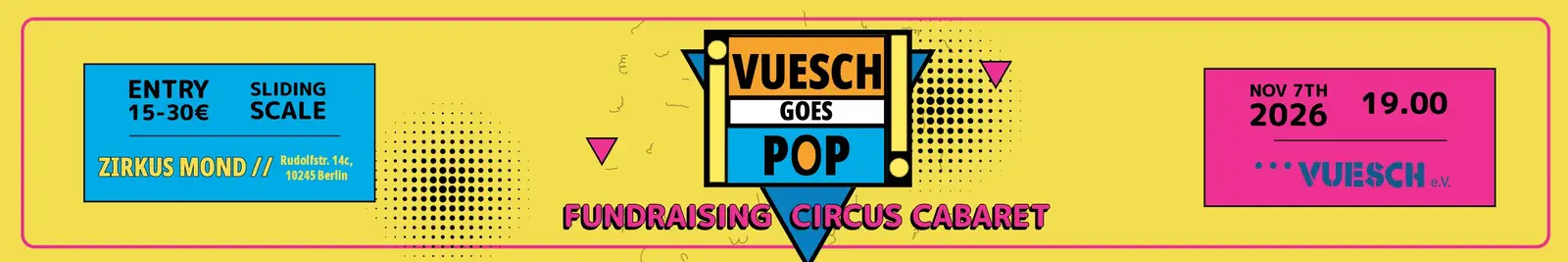 Vuesch goes Pop - Fundraising Cabaret for Vuesch e.V. Banner